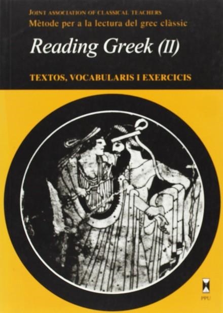 READING GREEK | 9788476657775 | JOINT ASSOCIATION OF CLASSICAL TEACHERS | Llibreria Drac - Librería de Olot | Comprar libros en catalán y castellano online