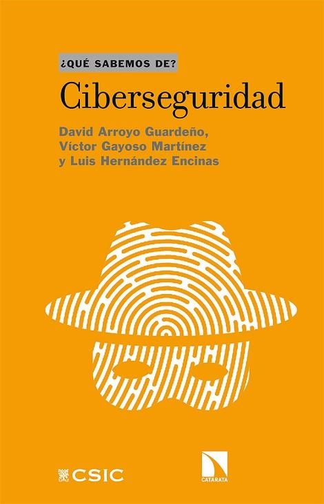 CIBERSEGURIDAD | 9788413521190 | ARROYO GUARDEÑO, DAVID/GAYOSO MARTÍNEZ, VÍCTOR/HERNÁNDEZ ENCINAS, LUIS | Llibreria Drac - Librería de Olot | Comprar libros en catalán y castellano online