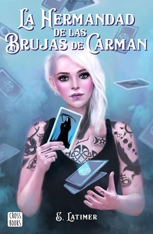 HERMANDAD DE LAS BRUJAS DE CARMAN, LA | 9788408210863 | LATIMER, E. | Llibreria Drac - Llibreria d'Olot | Comprar llibres en català i castellà online