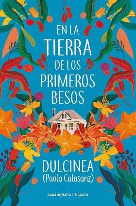 EN LA TIERRA DE LOS PRIMEROS BESOS | 9788417821289 | DULCINEA | Llibreria Drac - Librería de Olot | Comprar libros en catalán y castellano online