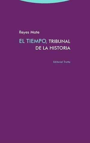 TIEMPO, TRIBUNAL DE LA HISTORIA, EL | 9788498797299 | MATE, REYES | Llibreria Drac - Llibreria d'Olot | Comprar llibres en català i castellà online