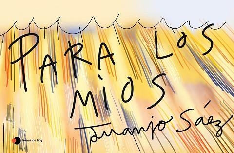 PARA LOS MÍOS | 9788499988450 | SÁEZ, JUANJO | Llibreria Drac - Librería de Olot | Comprar libros en catalán y castellano online