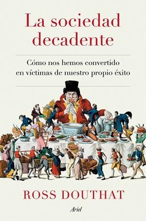 SOCIEDAD DECADENTE, LA | 9788434433175 | DOUTHAT, ROSS | Llibreria Drac - Llibreria d'Olot | Comprar llibres en català i castellà online