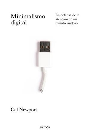 MINIMALISMO DIGITAL | 9788449337055 | NEWPORT, CAL | Llibreria Drac - Llibreria d'Olot | Comprar llibres en català i castellà online