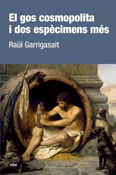 GOS COSMOPOLITA I DOS ESPÈCIMENS MÉS, EL | 9788416987801 | GARRIGASAIT, RAÜL | Llibreria Drac - Librería de Olot | Comprar libros en catalán y castellano online