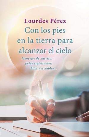 CON LOS PIES EN LA TIERRA PARA ALCANZAR EL CIELO | 9788418015502 | PÉREZ PÉREZ, LOURDES | Llibreria Drac - Librería de Olot | Comprar libros en catalán y castellano online