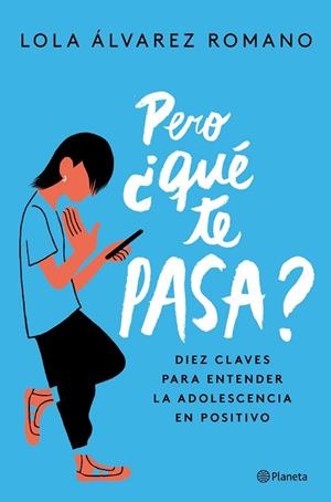 PERO ¿QUÉ TE PASA? | 9788408237235 | ÁLVAREZ, LOLA | Llibreria Drac - Llibreria d'Olot | Comprar llibres en català i castellà online