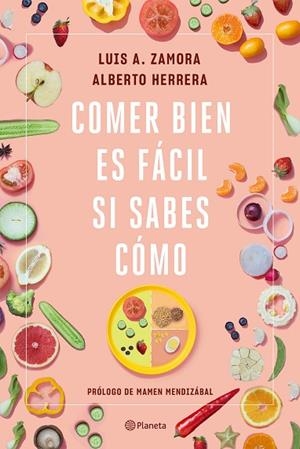 COMER BIEN ES FÁCIL SI SABES CÓMO | 9788408237211 | ZAMORA, LUIS A.; HERRERA, ALBERTO | Llibreria Drac - Librería de Olot | Comprar libros en catalán y castellano online