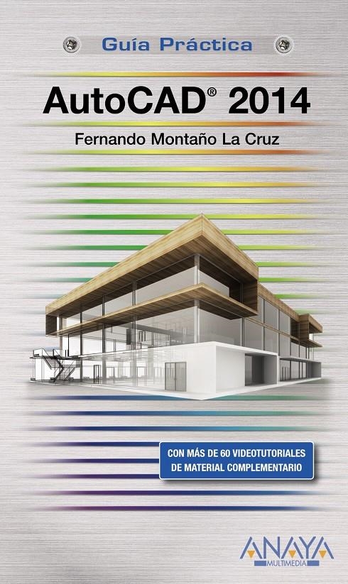 AUTOCAD 2014 | 9788441534148 | MONTAÑO, FERNANDO | Llibreria Drac - Librería de Olot | Comprar libros en catalán y castellano online