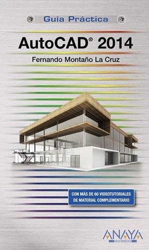 AUTOCAD 2014 | 9788441534148 | MONTAÑO, FERNANDO | Llibreria Drac - Librería de Olot | Comprar libros en catalán y castellano online
