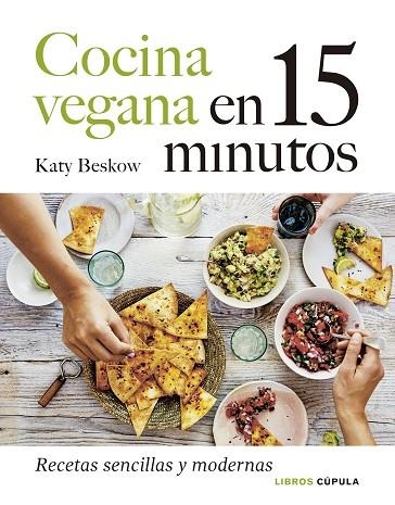 COCINA VEGANA EN 15 MINUTOS | 9788448027605 | BESKOW, KATY | Llibreria Drac - Librería de Olot | Comprar libros en catalán y castellano online