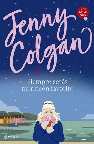 SIEMPRE SERÁS MI RINCÓN FAVORITO (SERIE ISLA DE MURE 3) | 9788408236931 | COLGAN, JENNY | Llibreria Drac - Llibreria d'Olot | Comprar llibres en català i castellà online