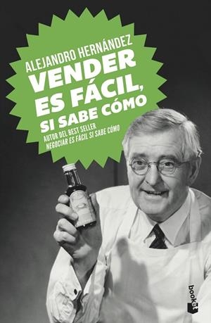 VENDER ES FÁCIL, SI SABE CÓMO | 9788413440583 | HERNÁNDEZ, ALEJANDRO | Llibreria Drac - Llibreria d'Olot | Comprar llibres en català i castellà online