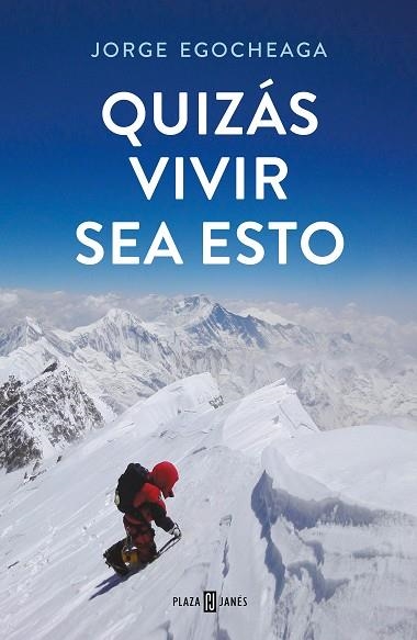 QUIZÁS VIVIR SEA ESTO | 9788401025211 | EGOCHEAGA, JORGE | Llibreria Drac - Librería de Olot | Comprar libros en catalán y castellano online