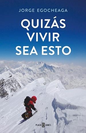 QUIZÁS VIVIR SEA ESTO | 9788401025211 | EGOCHEAGA, JORGE | Llibreria Drac - Llibreria d'Olot | Comprar llibres en català i castellà online