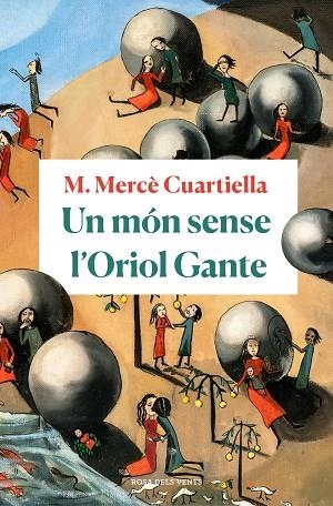 MÓN SENSE L'ORIOL GANTE, UN | 9788418033094 | CUARTIELLA, M. MERCÈ | Llibreria Drac - Librería de Olot | Comprar libros en catalán y castellano online