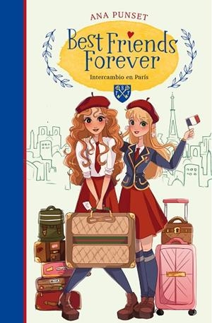 INTERCAMBIO EN PARÍS (BEST FRIENDS FOREVER 3) | 9788418318153 | PUNSET, ANA | Llibreria Drac - Llibreria d'Olot | Comprar llibres en català i castellà online