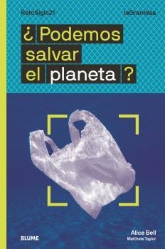 LAGRANIDEA. ¿PODEMOS SALVAR EL PLANETA? | 9788418459054 | BELL, ALICE; TAYLOR, MATTHEW | Llibreria Drac - Librería de Olot | Comprar libros en catalán y castellano online