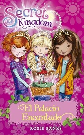 PALACIO ENCANTADO, EL (SECRET KINGDOM 1) | 9788424669973 | BANKS, ROSIE | Llibreria Drac - Llibreria d'Olot | Comprar llibres en català i castellà online