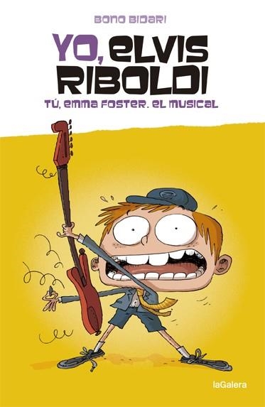 YO, ELVIS RIBOLDI. TÚ, EMMA FOSTER: EL MUSICAL | 9788424669270 | BIDARI, BONO | Llibreria Drac - Librería de Olot | Comprar libros en catalán y castellano online