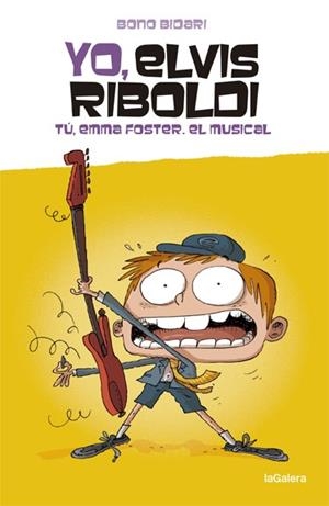 YO, ELVIS RIBOLDI. TÚ, EMMA FOSTER: EL MUSICAL | 9788424669270 | BIDARI, BONO | Llibreria Drac - Llibreria d'Olot | Comprar llibres en català i castellà online