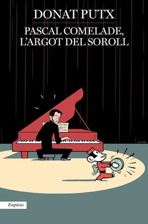 PASCAL COMELADE, L'ARGOT DEL SOROLL | 9788417879457 | PUTX, DONAT | Llibreria Drac - Llibreria d'Olot | Comprar llibres en català i castellà online