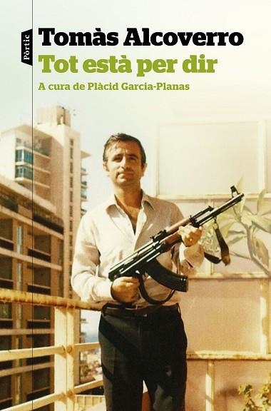 TOT ESTÀ PER DIR | 9788498094831 | ALCOVERRO, TOMÁS | Llibreria Drac - Librería de Olot | Comprar libros en catalán y castellano online