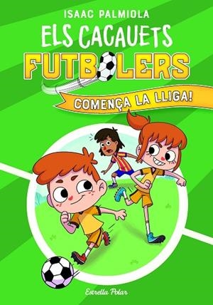 COMENÇA LA LLIGA! (ELS CACAUETS FUTBOLERS 1) | 9788418443497 | PALMIOLA, ISAAC | Llibreria Drac - Llibreria d'Olot | Comprar llibres en català i castellà online