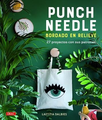 PUNCH NEEDLE. BORDADO EN RELIEVE | 9788498746426 | DALBIES, LAETITIA | Llibreria Drac - Librería de Olot | Comprar libros en catalán y castellano online