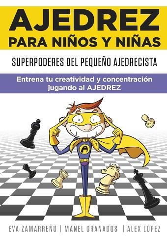 AJEDREZ PARA NIÑOS Y NIÑAS | 9788418594113 | ZAMARREÑO, EVA; LÓPEZ, ÀLEX | Llibreria Drac - Librería de Olot | Comprar libros en catalán y castellano online
