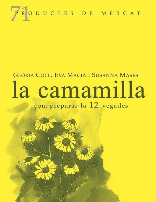 CAMAMILLA, COM PREPARAR-LA 12 VEGADES, LA | 9788412281422 | AA.DD | Llibreria Drac - Librería de Olot | Comprar libros en catalán y castellano online