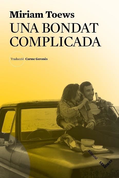 UNA BONDAT COMPLICADA | 9788412168686 | TOEWS, MIRIAM | Llibreria Drac - Librería de Olot | Comprar libros en catalán y castellano online