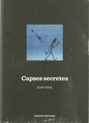 CAPSES SECRETES (1975-1980) | 9788461454860 | PONÇ, JOAN | Llibreria Drac - Librería de Olot | Comprar libros en catalán y castellano online