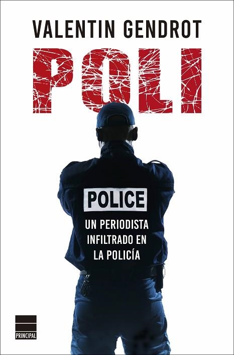 POLI. UN PERIODISTA INFILTRADO EN LA POLICÍA | 9788418216121 | GENDROT, VALENTIN | Llibreria Drac - Librería de Olot | Comprar libros en catalán y castellano online