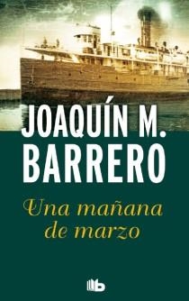 MAÑANA DE MARZO, UNA | 9788498728705 | BARRERO, JOAQUIN | Llibreria Drac - Librería de Olot | Comprar libros en catalán y castellano online