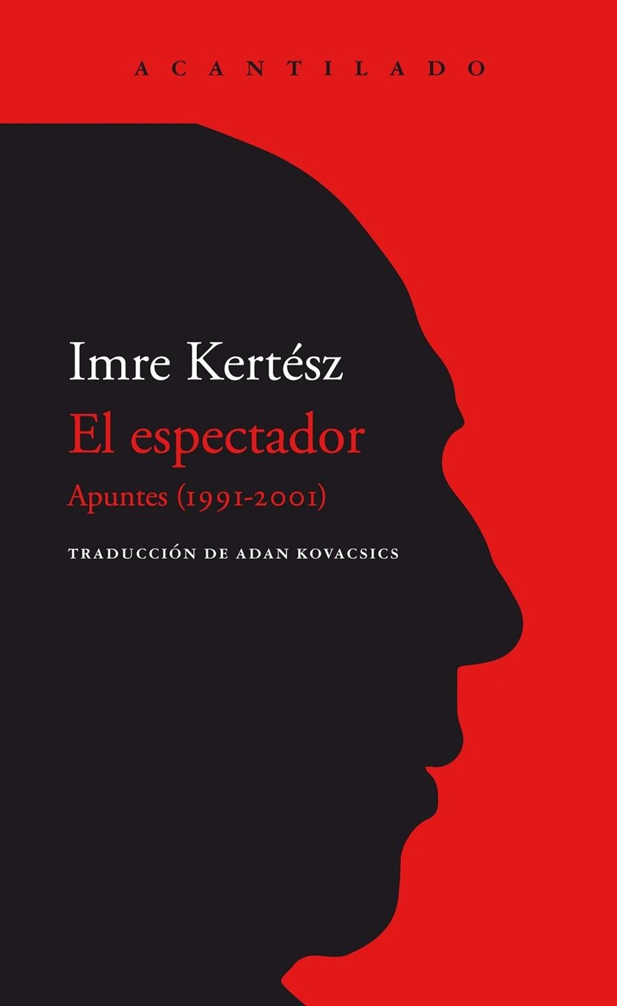 ESPECTADOR, EL | 9788418370144 | KERTÉSZ, IMRE | Llibreria Drac - Librería de Olot | Comprar libros en catalán y castellano online