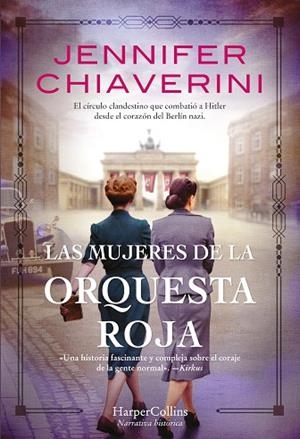 MUJERES DE LA ORQUESTA ROJA, LAS | 9788491395904 | CHIAVERINI, JENNIFER | Llibreria Drac - Librería de Olot | Comprar libros en catalán y castellano online