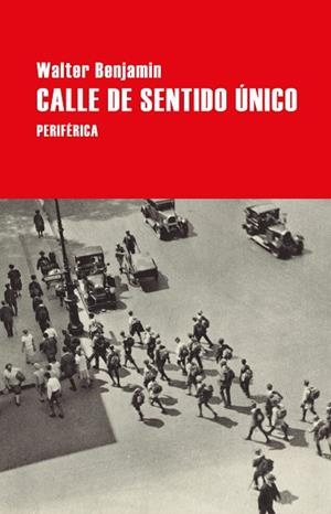 CALLE DE SENTIDO ÚNICO | 9788418264771 | BENJAMIN, WALTER | Llibreria Drac - Librería de Olot | Comprar libros en catalán y castellano online