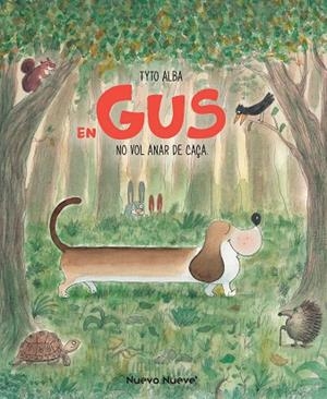 EN GUS NO VOL ANAR DE CAÇA | 9788417989552 | ALBA, TYTO | Llibreria Drac - Librería de Olot | Comprar libros en catalán y castellano online