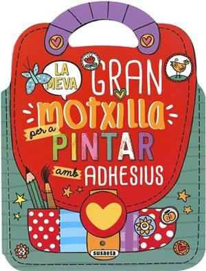 MEVA GRAN MOTXILLA PER A PINTAR AMB ADHESIUS, LA  | 9788467774290 | SUSAETA | Llibreria Drac - Llibreria d'Olot | Comprar llibres en català i castellà online