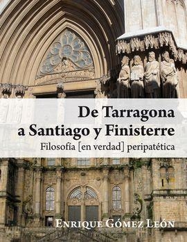 DE TARRAGONA A SANTIAGO Y FINISTERRE | 9788415342434 | GÓMEZ LEÓN, ENRIQUE | Llibreria Drac - Librería de Olot | Comprar libros en catalán y castellano online