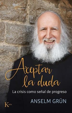 ACEPTAR LA DUDA | 9788499888408 | GRÜN, ANSELM | Llibreria Drac - Llibreria d'Olot | Comprar llibres en català i castellà online