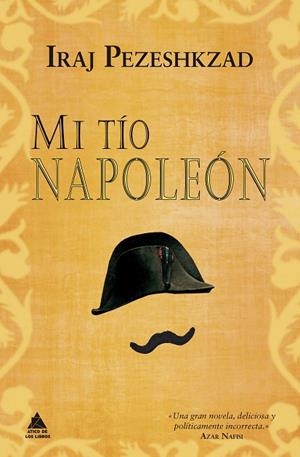 MI TÍO NAPOLEÓN | 9788418217258 | PEZESHKZAD, IRAJ | Llibreria Drac - Librería de Olot | Comprar libros en catalán y castellano online