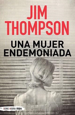 UNA MUJER ENDEMONIADA | 9788491877776 | THOMPSON, JIM | Llibreria Drac - Librería de Olot | Comprar libros en catalán y castellano online