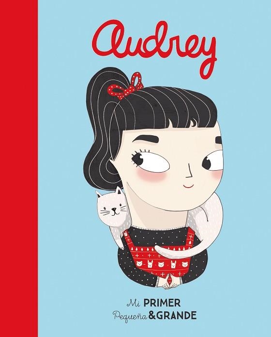 MI PRIMER PEQUEÑA & GRANDE AUDREY | 9788490654248 | SÁNCHEZ VEGARA, ISABEL | Llibreria Drac - Librería de Olot | Comprar libros en catalán y castellano online