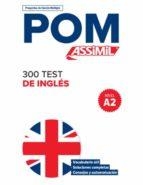 POM 300 TEST DE INGLES | 9782700508826 | ASSIMIL | Llibreria Drac - Librería de Olot | Comprar libros en catalán y castellano online