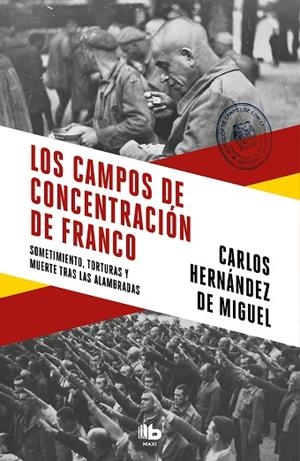 CAMPOS DE CONCENTRACIÓN DE FRANCO, LOS | 9788413142272 | HERNÁNDEZ DE MIGUEL, CARLOS | Llibreria Drac - Librería de Olot | Comprar libros en catalán y castellano online