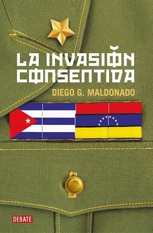 INVASIÓN CONSENTIDA, LA | 9788418006708 | MALDONADO, DIEGO G. | Llibreria Drac - Librería de Olot | Comprar libros en catalán y castellano online