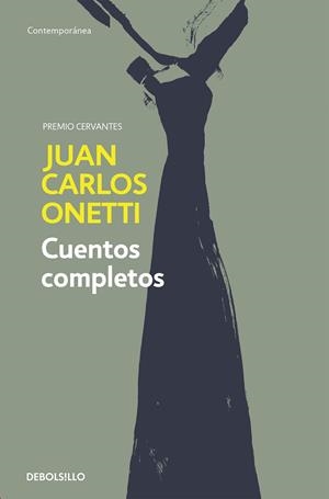 CUENTOS COMPLETOS | 9788466334600 | ONETTI, JUAN CARLOS | Llibreria Drac - Llibreria d'Olot | Comprar llibres en català i castellà online