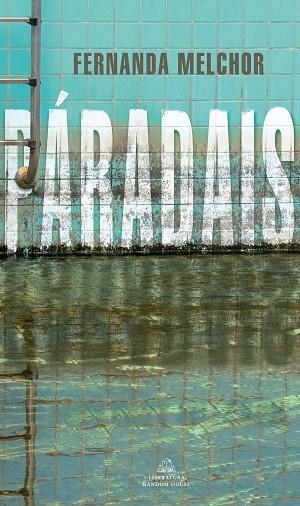 PÁRADAIS | 9788439737711 | MELCHOR, FERNANDA | Llibreria Drac - Librería de Olot | Comprar libros en catalán y castellano online